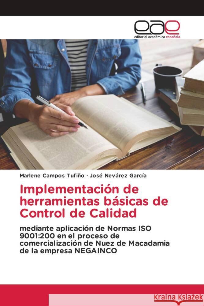 Implementación de herramientas básicas de Control de Calidad Campos Tufiño, Marlene, Nevárez García, José 9783847364542