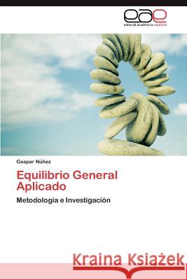 Equilibrio General Aplicado Gaspar N 9783847364726 Editorial Acad Mica Espa Ola
