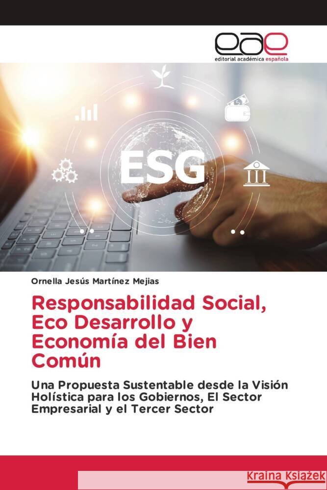 Responsabilidad Social, Eco Desarrollo y Economía del Bien Común Martínez Mejias, Ornella Jesús 9783847365181