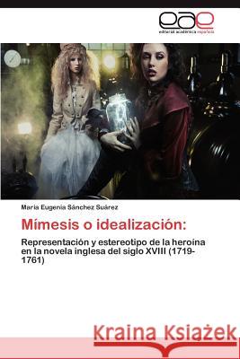 Mimesis O Idealizacion Mar a. Eugenia S 9783847365242 Editorial Acad Mica Espa Ola