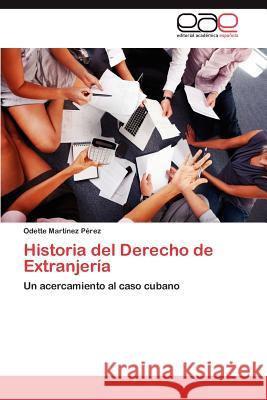 Historia del Derecho de Extranjeria  9783847366775 Editorial Academica Espanola
