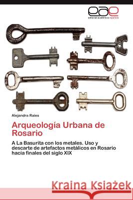 Arqueología Urbana de Rosario Raies Alejandra 9783847367031 Editorial Acad Mica Espa Ola
