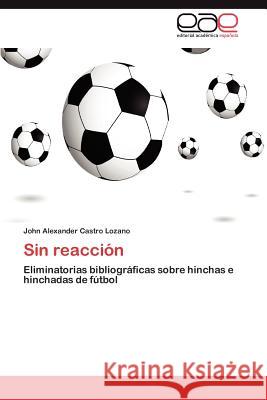 Sin reacción Castro Lozano John Alexander 9783847367093