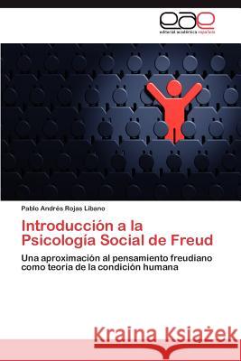 Introducción a la Psicología Social de Freud Rojas Líbano Pablo Andrés 9783847367130