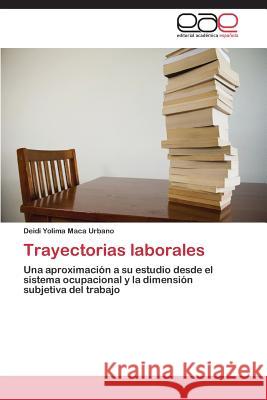 Trayectorias Laborales Maca Urbano Deidi Yolima 9783847367215