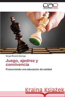 Juego, Ajedrez y Convivencia Quiroga Sergio Ricardo 9783847368212