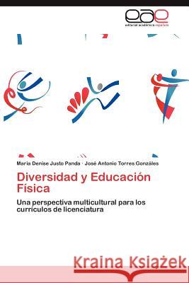 Diversidad y Educación Física Justo Panda Maria Denise 9783847368373 Editorial Acad Mica Espa Ola
