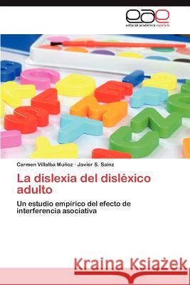 La dislexia del disléxico adulto Villalba Muñoz Carmen 9783847369097