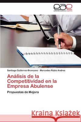 Analisis de La Competitividad En La Empresa Abulense Santiago Gut Mercedes Rubi 9783847369585 Editorial Acad Mica Espa Ola