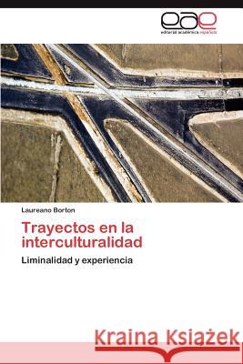 Trayectos en la interculturalidad Borton Laureano 9783847369905 Editorial Acad Mica Espa Ola