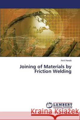 Joining of Materials by Friction Welding Handa Amit 9783847370024