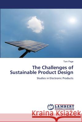 The Challenges of Sustainable Product Design Dr Tom Page 9783847371229 LAP Lambert Academic Publishing