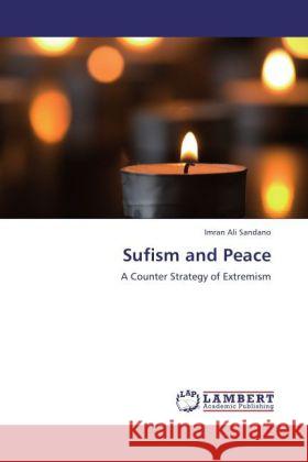 Sufism and Peace Imran Ali Sandano 9783847371557 LAP Lambert Academic Publishing