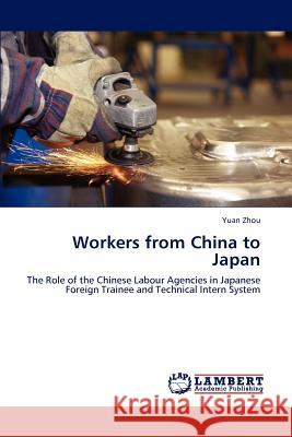 Workers from China to Japan Yuan Zhou   9783847371731