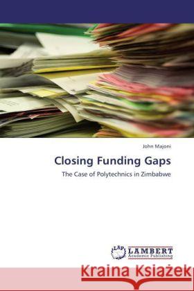 Closing Funding Gaps John Majoni 9783847372462 LAP Lambert Academic Publishing