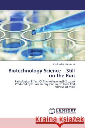 Biotechnology Science - Still on the Run Al-Samarrae, Khulood 9783847372523