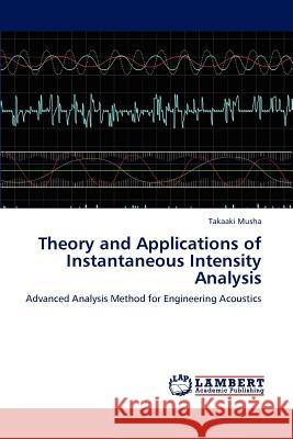 Theory and Applications of Instantaneous Intensity Analysis Takaaki Musha   9783847372981 LAP Lambert Academic Publishing AG & Co KG