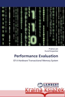 Performance Evaluation Jain, Prabhat 9783847376248 LAP Lambert Academic Publishing