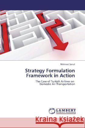 Strategy Formulation Framework in Action Mehmet Anal 9783847376934