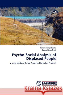 Psycho-Social Analysis of Displaced People Randhir Singh Ranta, Baldev Singh Negi 9783847377733