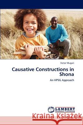 Causative Constructions in Shona Victor Mugari   9783847378945