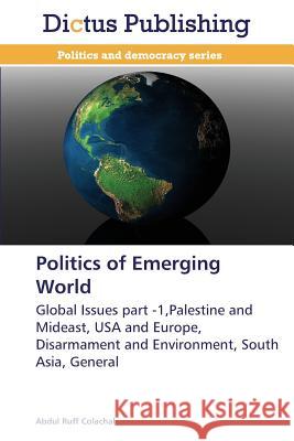 Politics of Emerging World Colachal Abdul Ruff   9783847386674 Dictus Publishing