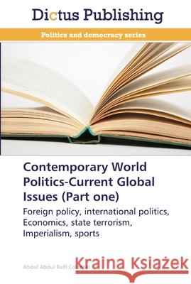 Contemporary World Politics-Current Global Issues (Part one) Abdul Abdul Ruff Colachal 9783847387107