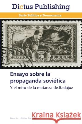 Ensayo sobre la propaganda soviética Ruiz Durán, Francisco Javier 9783847387671