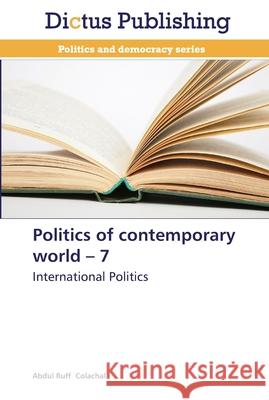 Politics of contemporary world - 7 Abdul Ruff Colachal 9783847388272