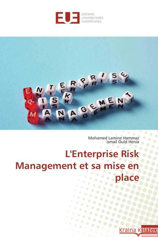 L'Enterprise Risk Management et sa mise en place Hammaz, Mohamed Lamine, Ould Henia, Ismail 9783847388395