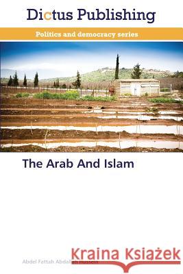 The Arab and Islam Hussein Abdel Fattah Abdallah 9783847389019