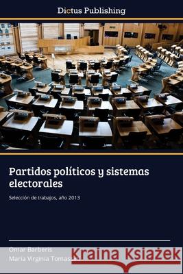 Partidos políticos y sistemas electorales Barberis, Omar 9783847389262