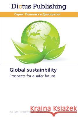 Global sustainbility Ilyin Ilya 9783847389385 Dictus Publishing