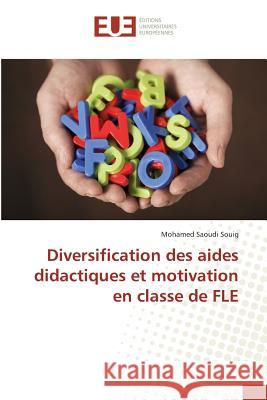 Diversification des aides didactiques et motivation en classe de FLE Souig, Mohamed Saoudi 9783847389750