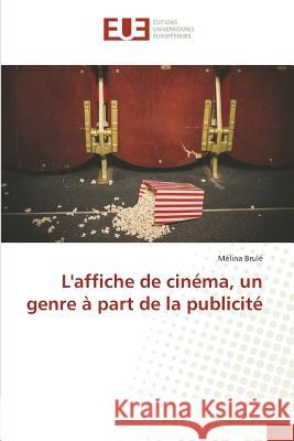 L'affiche de cinéma, un genre à part de la publicité Brulé, Mélina 9783847389842