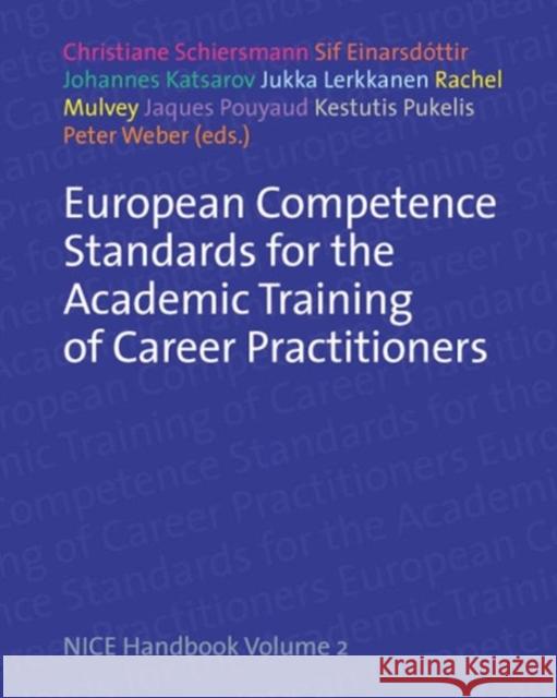 European Competence Standards for the Academic Training of Career Practitioners: Nice Handbook Volume 2 Schiersmann, Christiane 9783847405047 Barbara Budrich