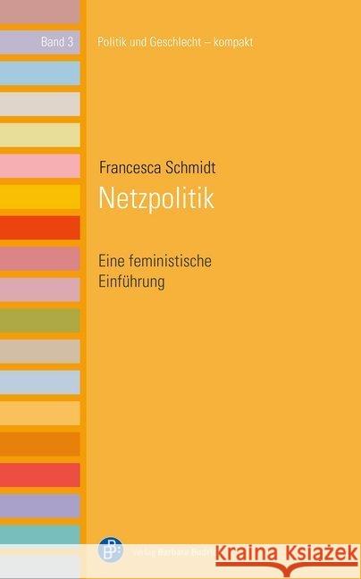 Netzpolitik Schmidt, Francesca 9783847422167 Verlag Barbara Budrich