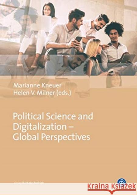 Political Science and Digitalization - Global Perspectives Kneuer, Marianne 9783847423324 Barbara Budrich