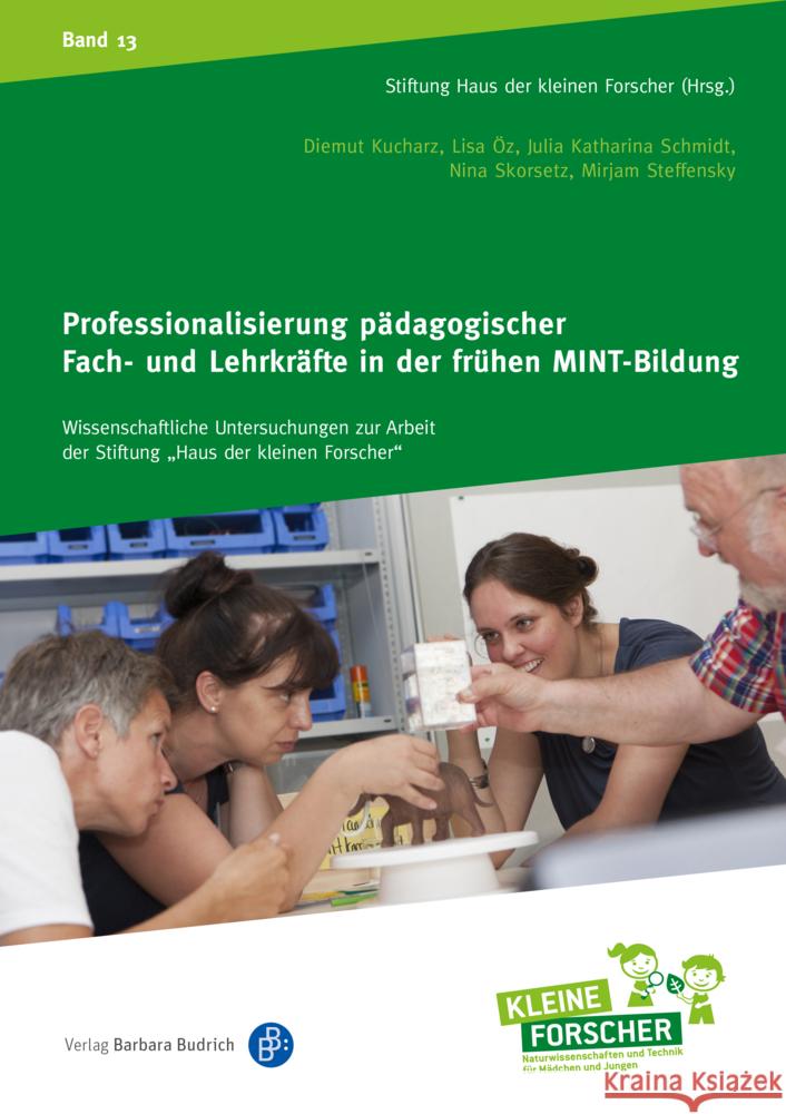 Professionalisierung pädagogischer Fach- und Lehrkräfte in der frühen MINT-Bildung Kucharz, Diemut, Öz, Lisa, Schmidt, Julia Katharina 9783847423911