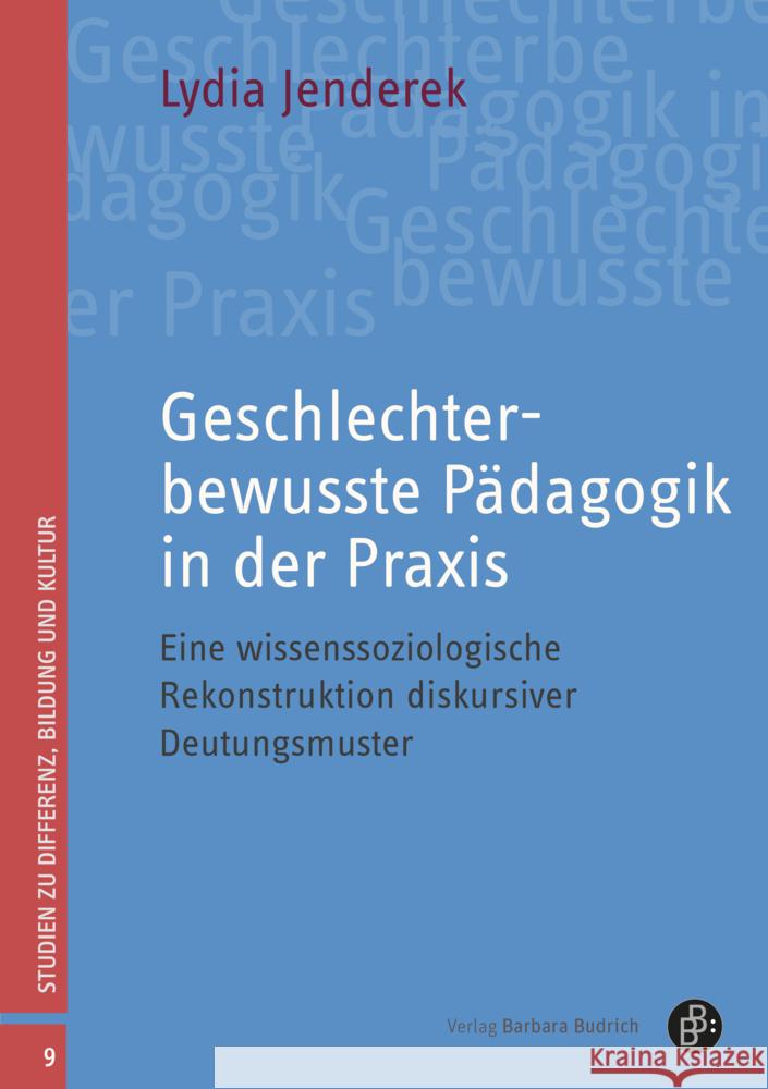 Geschlechterbewusste Pädagogik in der Praxis Jenderek, Lydia 9783847424758 Verlag Barbara Budrich