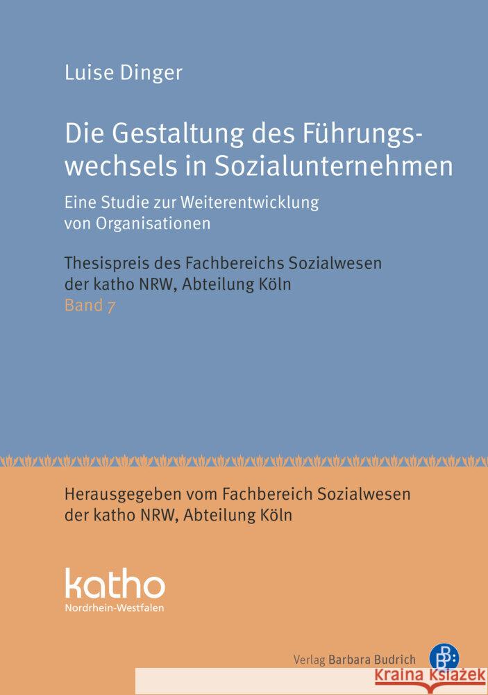 Die Gestaltung des Führungswechsels in Sozialunternehmen Dinger, Luise 9783847427322