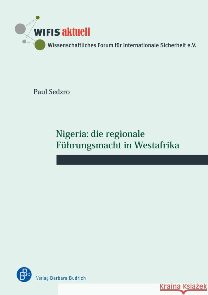 Nigeria: die regionale Führungsmacht in Westafrika Sedzro, Paul 9783847427568 Verlag Barbara Budrich