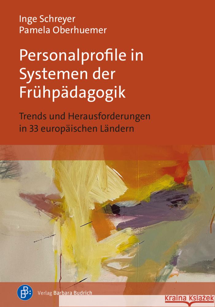 Personalprofile in Systemen der Frühpädagogik Schreyer, Inge, Oberhuemer, Pamela 9783847430728