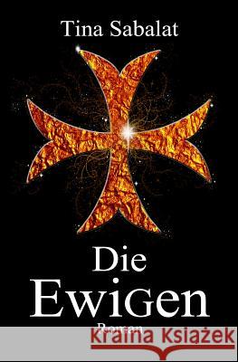 Die Ewigen Tina Sabalat 9783847669418