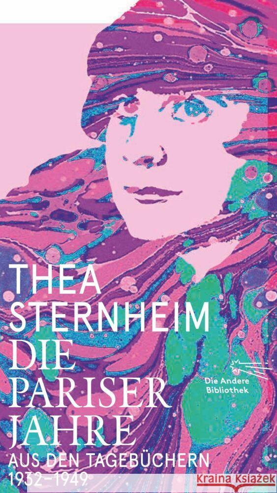 Die Pariser Jahre Sternheim, Thea 9783847704799 AB - Die Andere Bibliothek