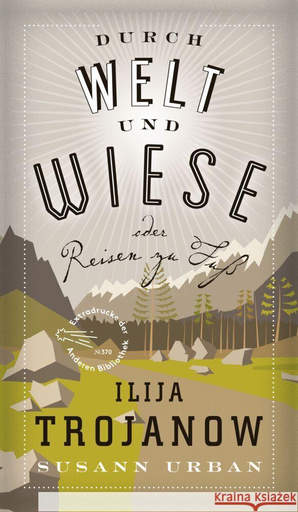 Durch Welt und Wiese Trojanow, Ilija 9783847720331