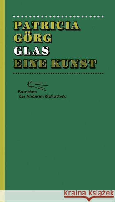 Glas : Eine Kunst Görg, Patricia 9783847730026 Die Andere Bibliothek