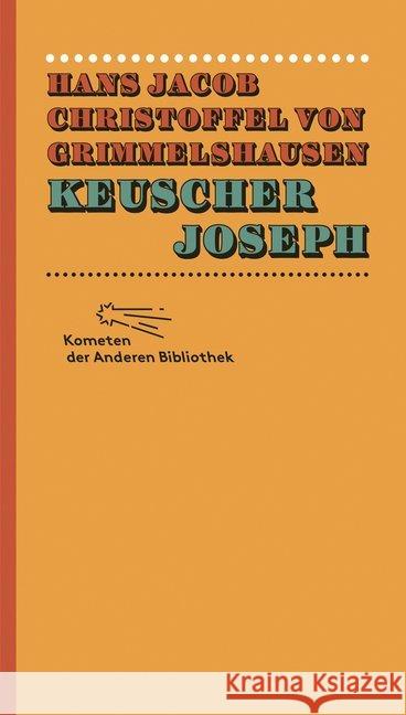 Keuscher Joseph Grimmelshausen, Hans J. Chr. von 9783847730071 Die Andere Bibliothek