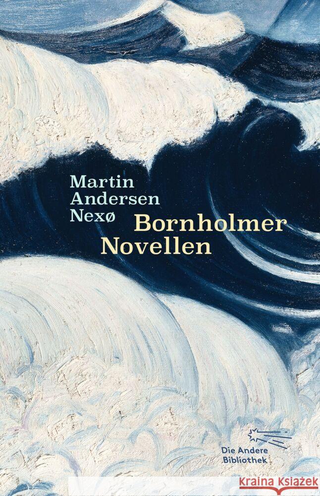 Bornholmer Novellen Andersen Nexø, Martin 9783847740391 AB - Die Andere Bibliothek