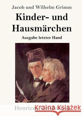 Kinder- und Hausmärchen (Großdruck): Ausgabe letzter Hand Jacob Und Wilhelm Grimm 9783847824015